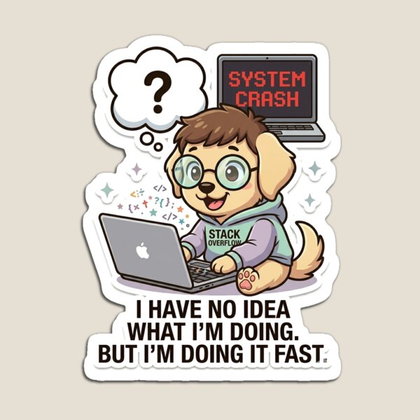 Item preview, I Have No Idea What I'm Doing but I'm Doing It Fast - Funny Dog Programmer designed and sold by IntrovertEngineer11.
