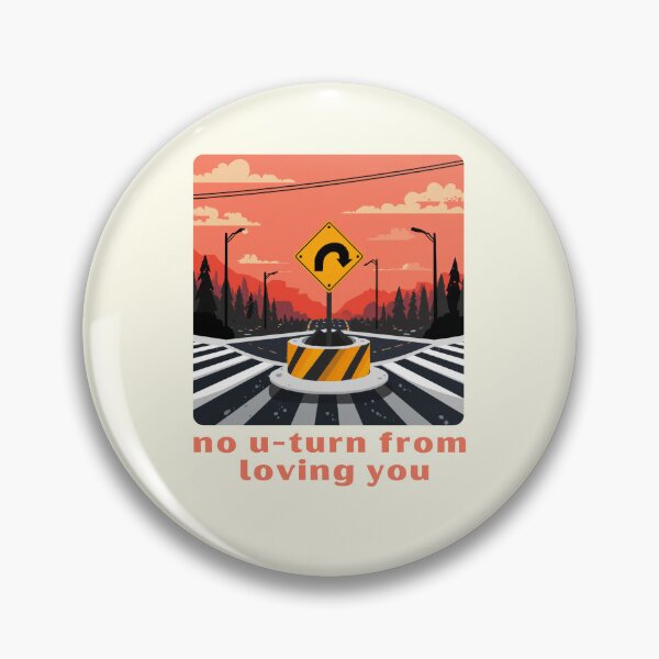Item preview, No U-turn From Loving You designed and sold by TeeHee Puns.