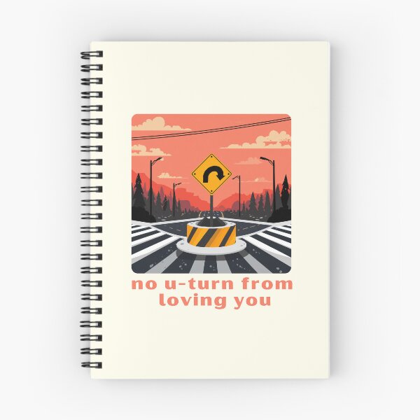Item preview, No U-turn From Loving You designed and sold by TeeHee Puns.