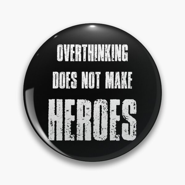 Item preview, overthinking does not make heroes stop overthinking - motivational mental health designed and sold by XIOMOS.