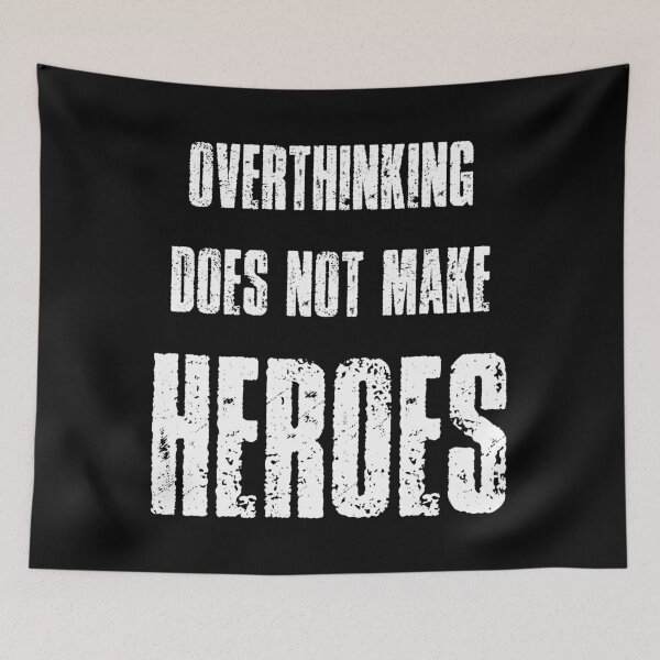 Item preview, overthinking does not make heroes stop overthinking - motivational mental health designed and sold by XIOMOS.