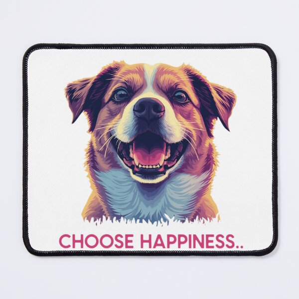 Item preview, Choose Happiness Dog designed and sold by Sky-bully.