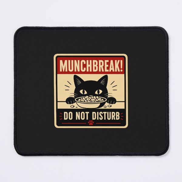 Item preview, Munchbreak Do Not Disturb Funny Cat Snack Time Warning Sign Design designed and sold by Mindworx21.