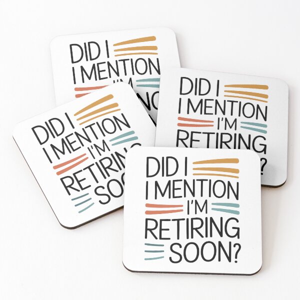 Item preview, Did I Mention I’m Retiring Soon? – Funny Retro Retirement Quote designed and sold by ZyziowskyArt.