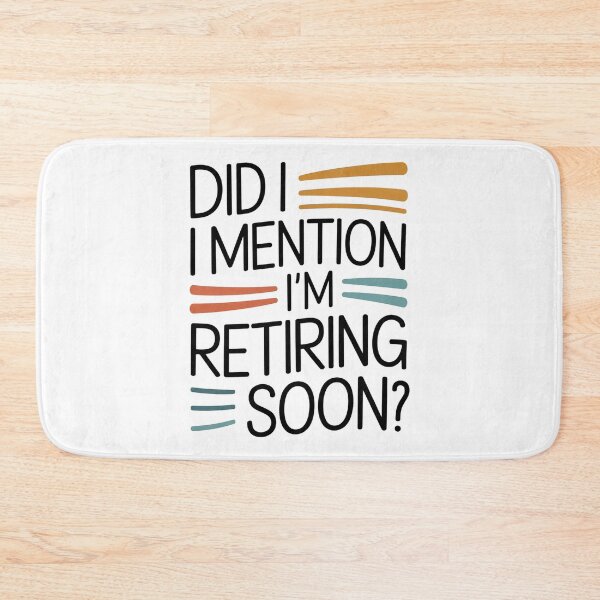 Item preview, Did I Mention I’m Retiring Soon? – Funny Retro Retirement Quote designed and sold by ZyziowskyArt.
