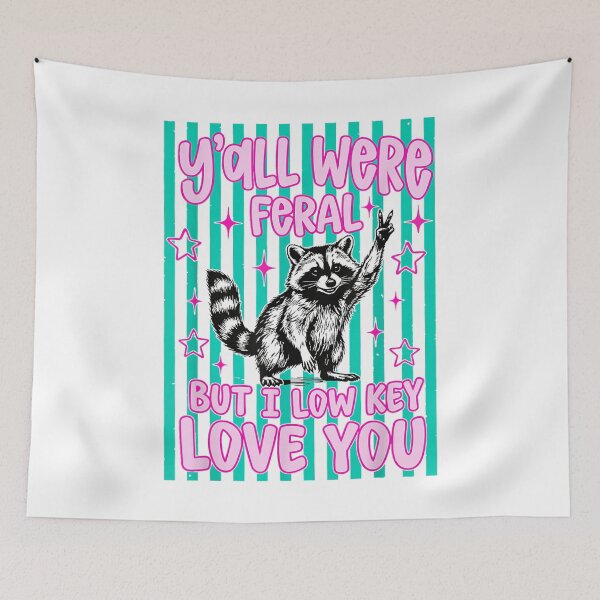 Item preview, Y'all were Feral But I Low Key Love You Raccoon Cute Teacher designed and sold by Bralipse.
