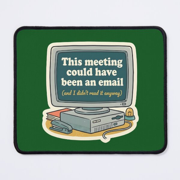 Item preview, Retro Desktop Office Humor | This Meeting Could Have Been An Email | Funny Tech Meme designed and sold by SergioMiklos.