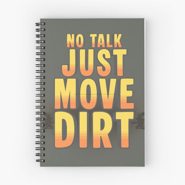 Item preview, No Talk Just Move Dirt – Vintage Construction Typography Design designed and sold by Operator Style Wear.