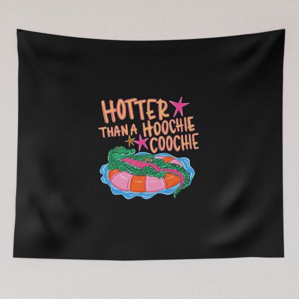 Item preview, Hotter Than A Hoochie Coochie Summer, Funny Alligator designed and sold by DillonHuerta.