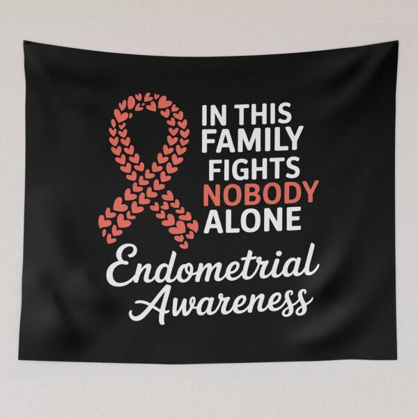 Item preview, Endometrial Awareness In This Family Nobody Fights Alone designed and sold by sailorjessiArt.