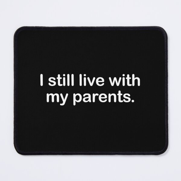Item preview, I Still Live with My Parents designed and sold by Randomera.