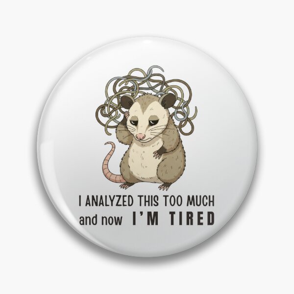 Item preview, Overthinking Opossum. I Analyzed This Too Much And Now I’m Tired designed and sold by ChernotytskaArt.