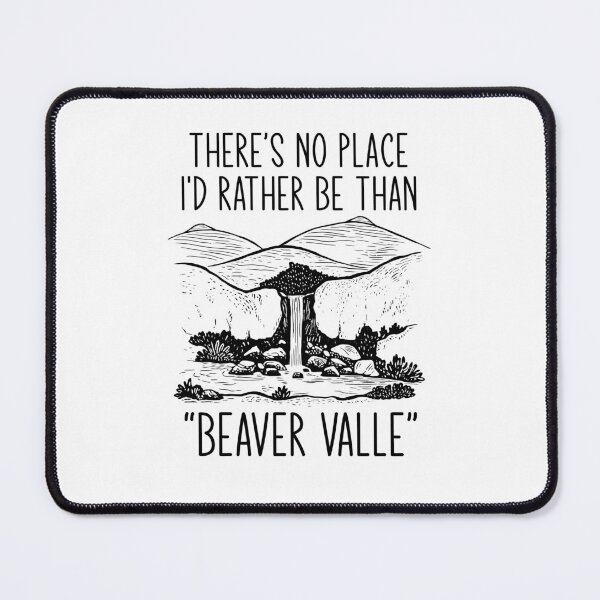 Item preview, There’s No Place I'd Rather Be Than Beaver Valle designed and sold by Randomera.