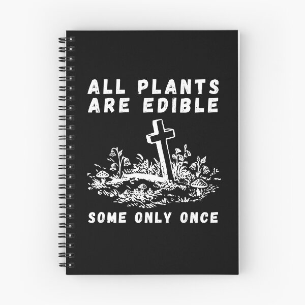 Item preview, All Plants Are Edible Some Only Once designed and sold by OreliaSun.