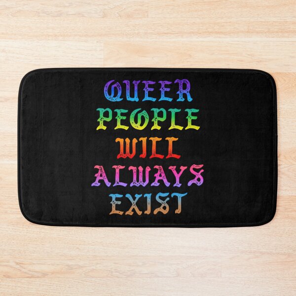 Item preview, Queer People Will Always Exist designed and sold by DillonHuerta.