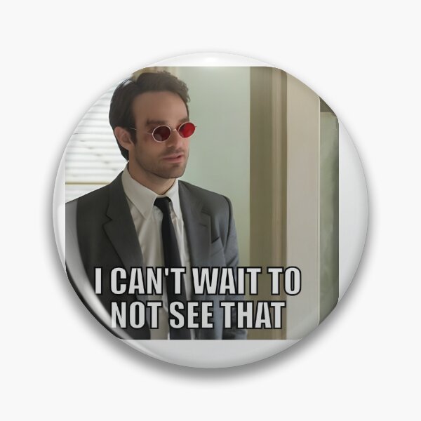 Item preview, Daredevil “I Can’t Wait to not see that” Funny Meme Parody designed and sold by NDrake31.