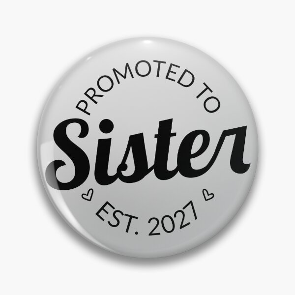 Item preview, Promoted To Sister Est 2027 Big Sister IV designed and sold by Lemon Pepper.