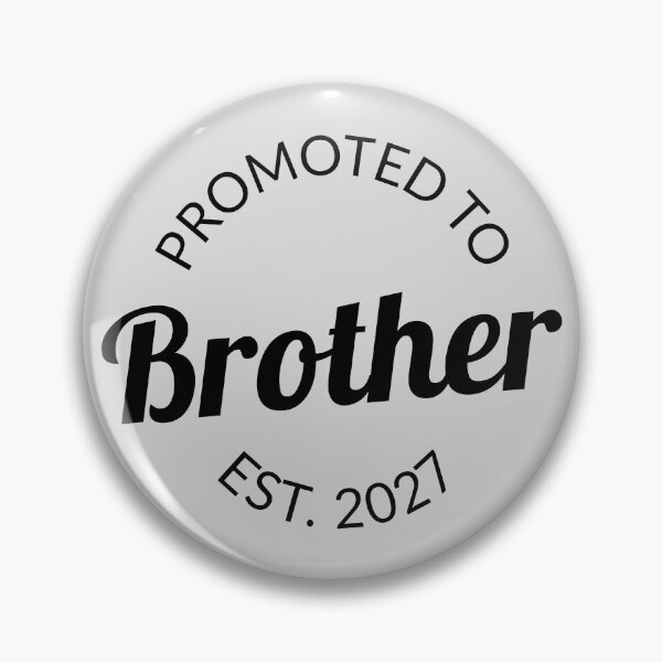 Item preview, Promoted To Brother Est 2027 Big Brother IV designed and sold by Lemon Pepper.
