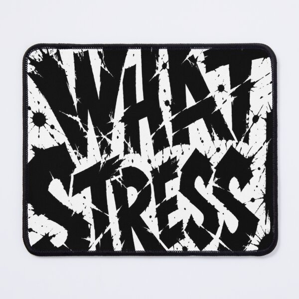 Item preview, What stress ! designed and sold by T's&such.