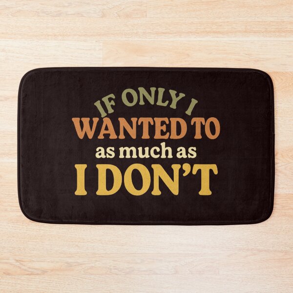 Item preview, Funny Sarcastic Quote If Only I Wanted To Procrastination Design designed and sold by Supergrafix07.