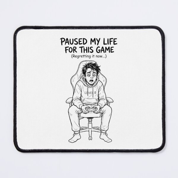 Item preview, Paused My Life For This Game (Regretting It Now) designed and sold by StickVerse by Owais.