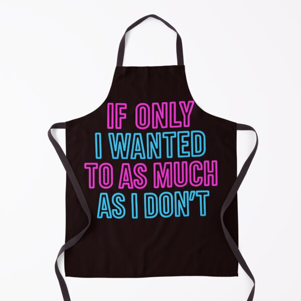 Item preview, If Only I Wanted to as Much as I Don’t designed and sold by Supergrafix07.