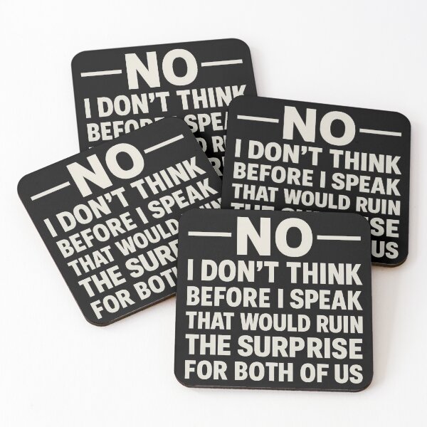 Item preview, No I Don’t Think Before I Speak Funny Sarcastic designed and sold by CutOutIdols.