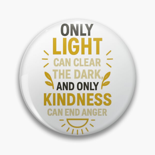 Item preview, Only Light Can Clear the Dark – Motivational Kindness Typography designed and sold by mbmstores.