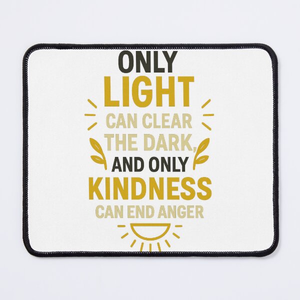 Item preview, Only Light Can Clear the Dark – Motivational Kindness Typography designed and sold by mbmstores.