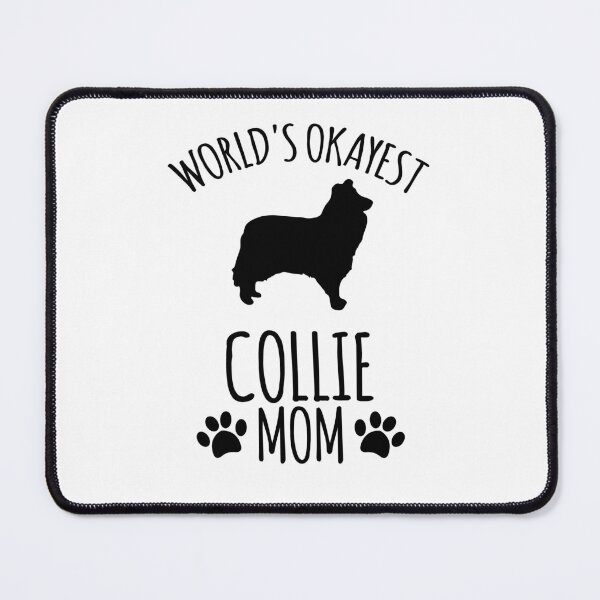 Item preview, Worlds Okayest Collie Mom - Dog Mom designed and sold by kindxinn.