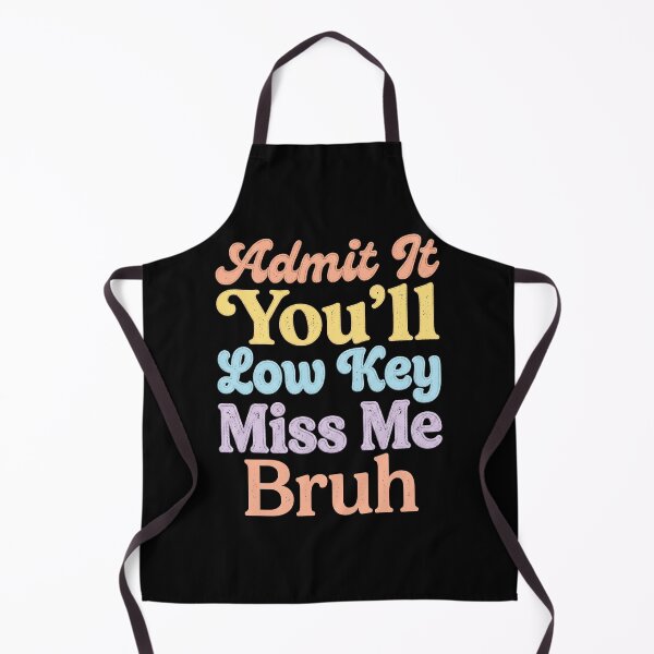 Item preview, Admit It You’ll Low Key Miss Me Bruh | Funny Pastel Typography Quote designed and sold by ArcaneArtistry.