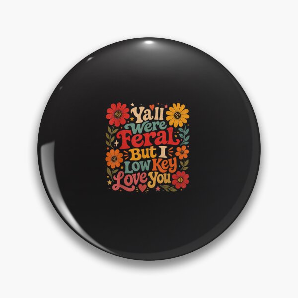 Item preview, Yall Were Feral But I Low Key Love You Funny Teacher Design designed and sold by kiralynstration.
