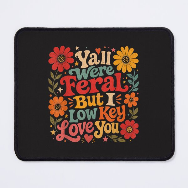 Item preview, Yall Were Feral But I Low Key Love You Funny Teacher Design designed and sold by kiralynstration.
