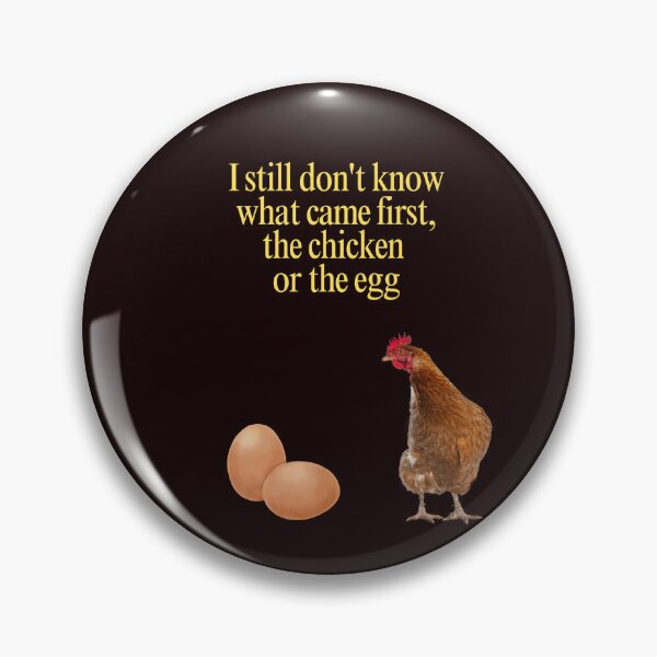 Item preview, Chicken or Egg Paradox Funny Philosophy Quote Design designed and sold by Supergrafix07.