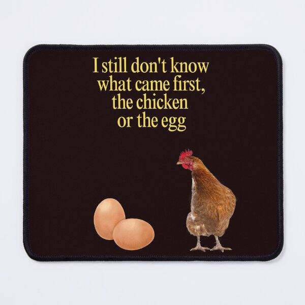 Item preview, Chicken or Egg Paradox Funny Philosophy Quote Design designed and sold by Supergrafix07.