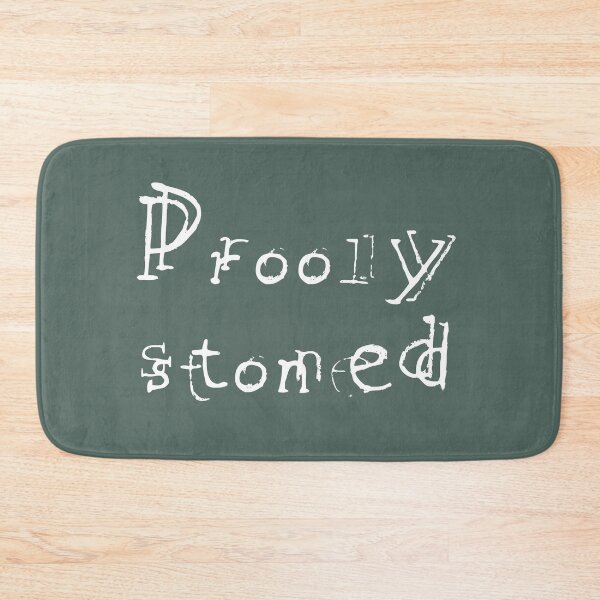 Item preview, Prooly Stoned, White designed and sold by QukiDesign.