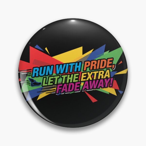 Item preview, Run with pride, let the extra fade away! designed and sold by MaciejErdon.