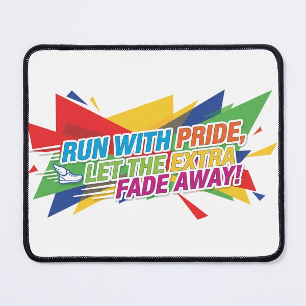 Item preview, Run with pride, let the extra fade away! designed and sold by MaciejErdon.