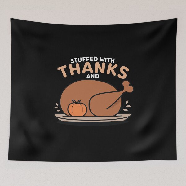 Item preview, Stuffed with Thanks and Turkey Funny Thanksgiving Dinner Design designed and sold by CyfroweMysli.