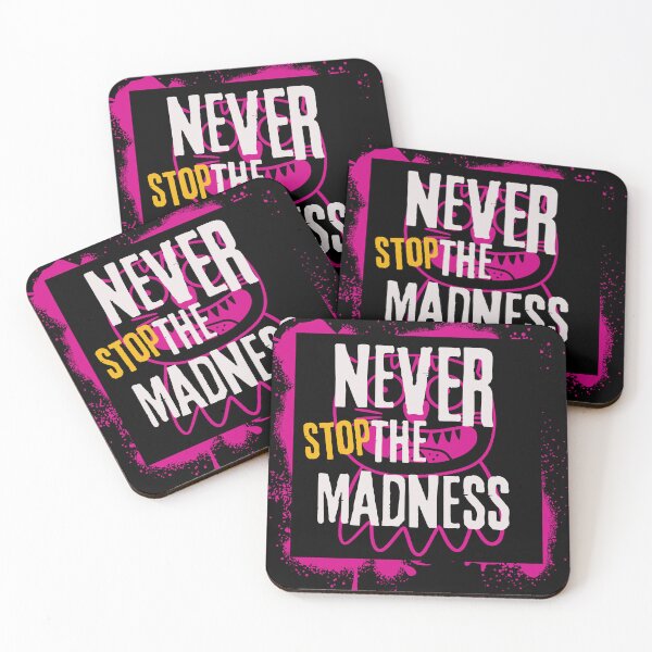 Item preview, Never stop the madness designed and sold by whatthefoxsays.