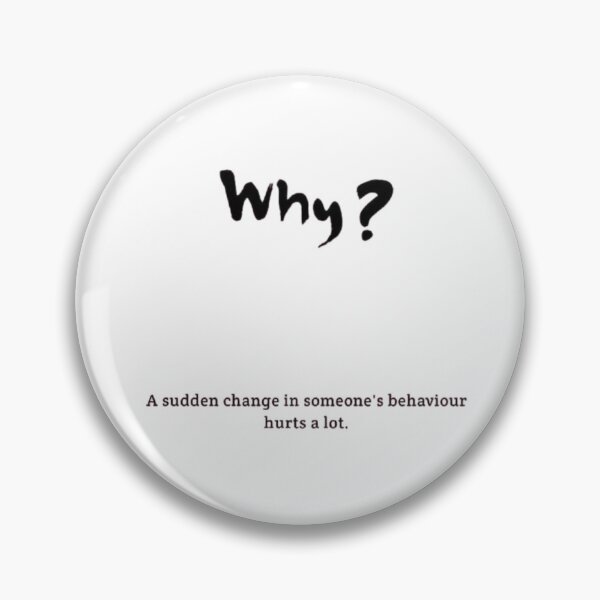 Item preview, Why? Sudden Change in Behavior Minimalist Quote designed and sold by Sashka-.