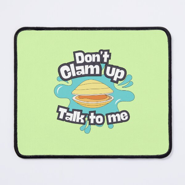 Item preview, Don’t clam up, talk to me designed and sold by BritishDelights.