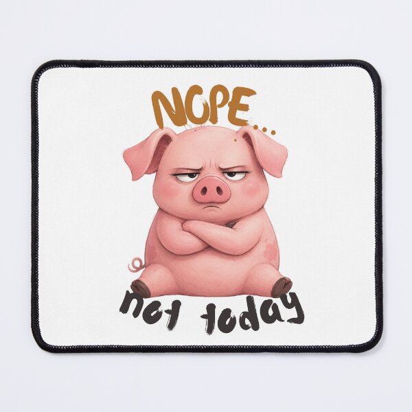 Item preview, Funny Grumpy Pig Nope Not Today designed and sold by Rightstudio1.