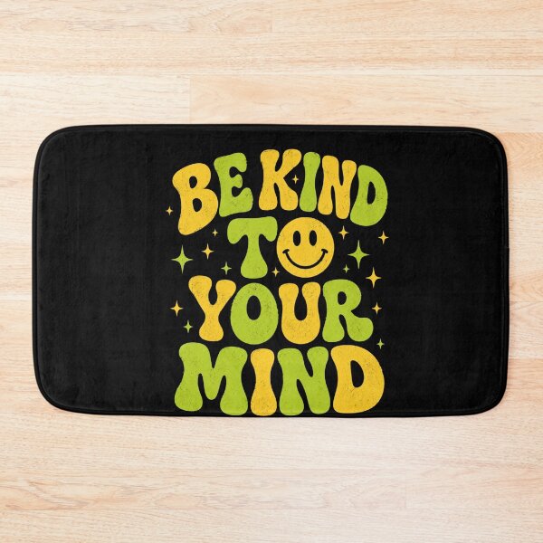 Item preview, Be Kind To Your Mind Mental Health Self Care Positivity designed and sold by FormalDehyena.