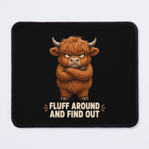 Item preview, Fluff Around And Find Out Grumpy Highland Cow Funny Animal Lover Warning designed and sold by FormalDehyena.