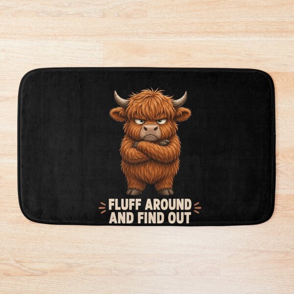 Item preview, Fluff Around And Find Out Grumpy Highland Cow Funny Animal Lover Warning designed and sold by FormalDehyena.