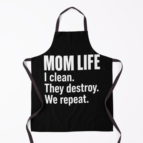 Item preview, Mom Life I Clean. They Destroy. We Repeat. Motherhood Parenting Humor For Moms designed and sold by FormalDehyena.