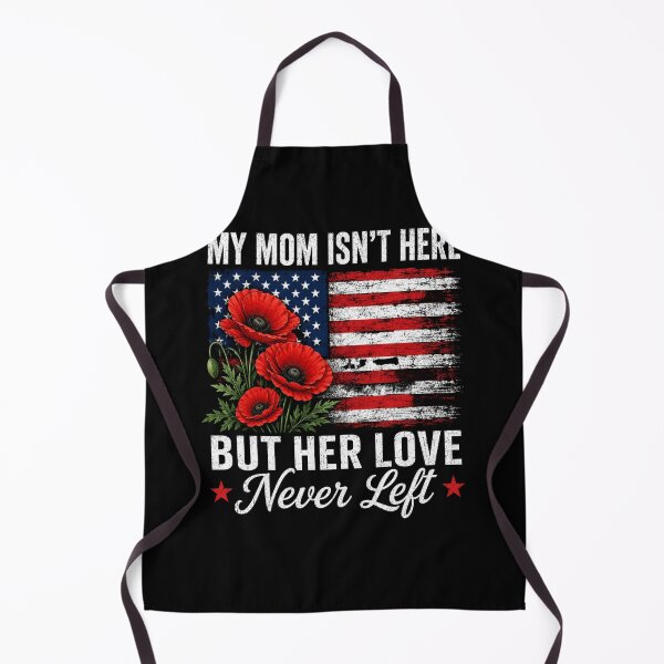 Item preview, My Mom Isn't Here But Her Love Never Left Mother Remembrance Patriotic Memorial designed and sold by FormalDehyena.