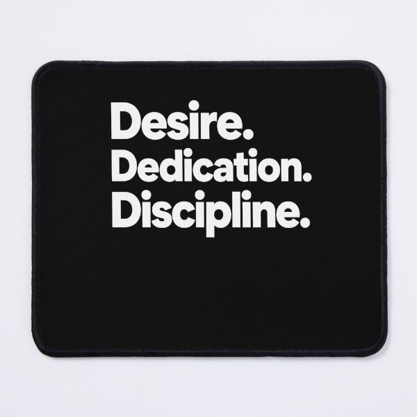 Item preview, Desire. Dedication. Discipline. Motivation Mindset Success designed and sold by FormalDehyena.