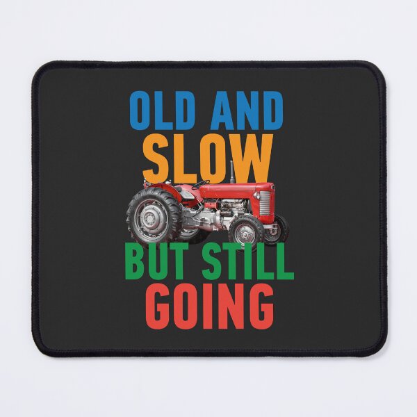 Item preview, Vintage Tractor, Old And Slow But Still Going, Color edition designed and sold by studio838.